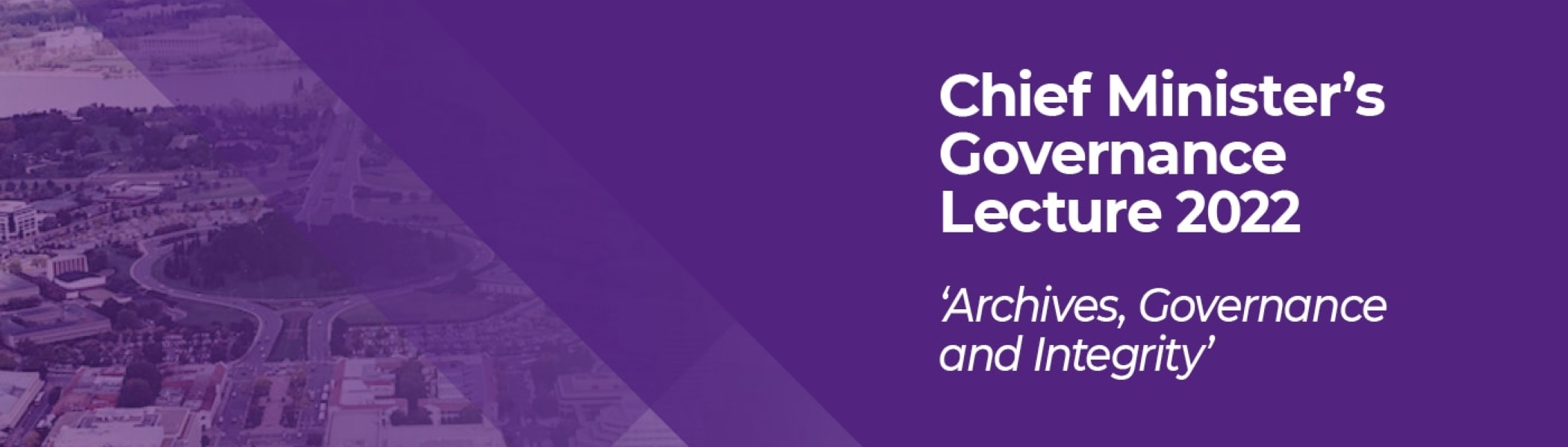Chief Minister's Governance Lecture 2022 "Archives, Governance and Integrity"